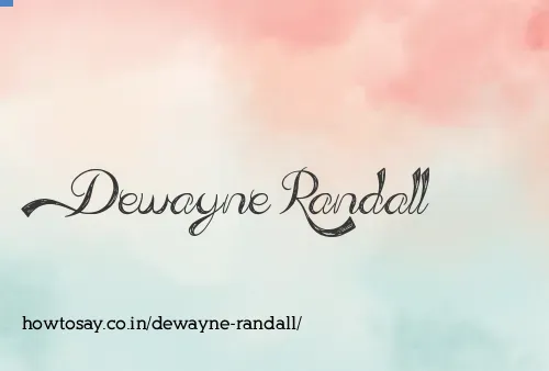 Dewayne Randall
