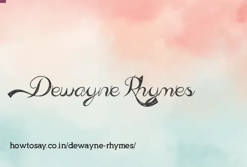 Dewayne Rhymes