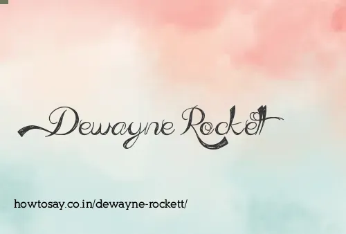 Dewayne Rockett