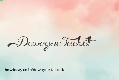 Dewayne Tackett