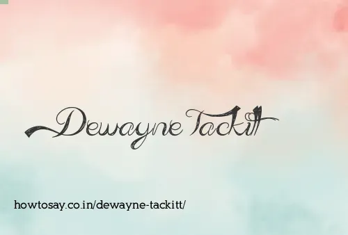 Dewayne Tackitt