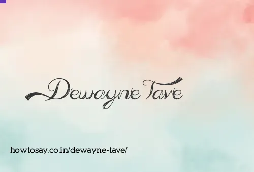 Dewayne Tave