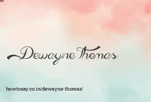 Dewayne Thomas