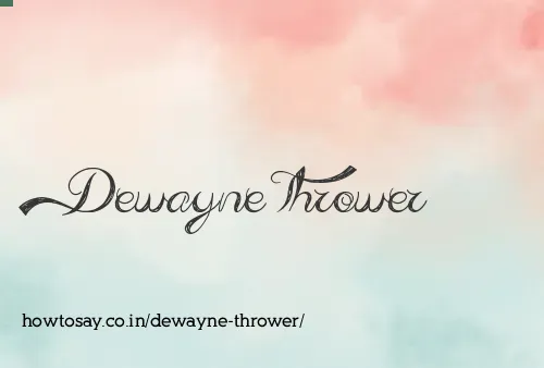 Dewayne Thrower