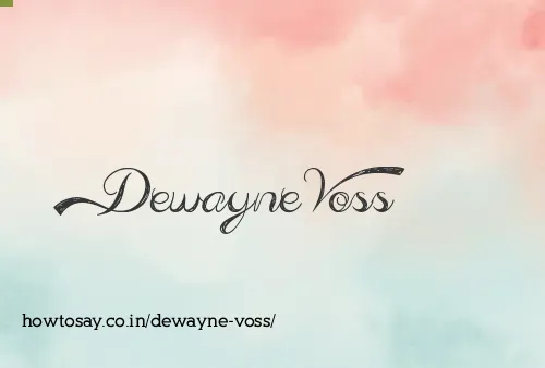 Dewayne Voss