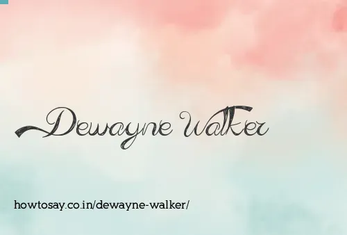 Dewayne Walker