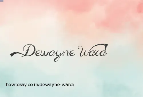 Dewayne Ward
