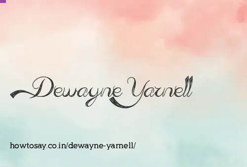 Dewayne Yarnell