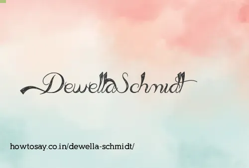 Dewella Schmidt