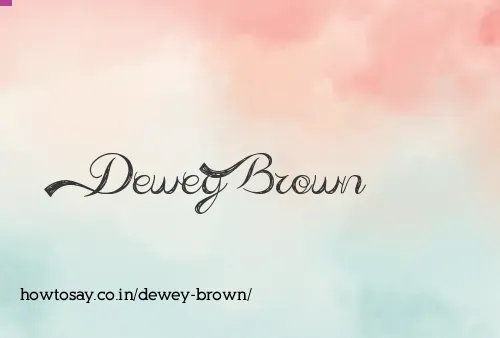 Dewey Brown