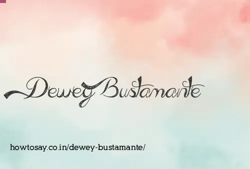 Dewey Bustamante