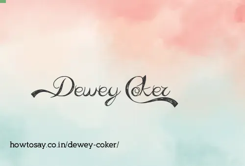 Dewey Coker
