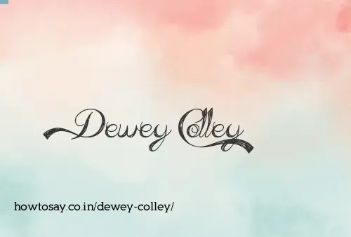 Dewey Colley