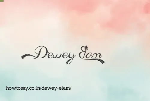 Dewey Elam
