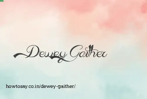 Dewey Gaither