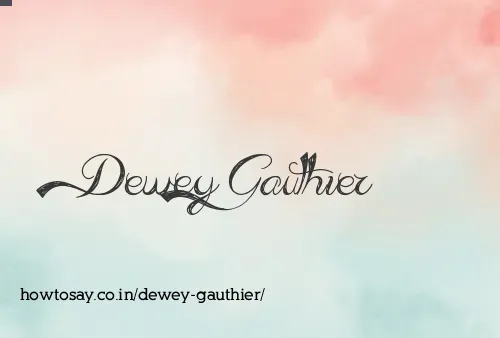 Dewey Gauthier