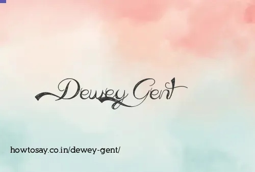 Dewey Gent
