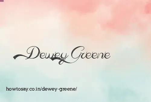 Dewey Greene