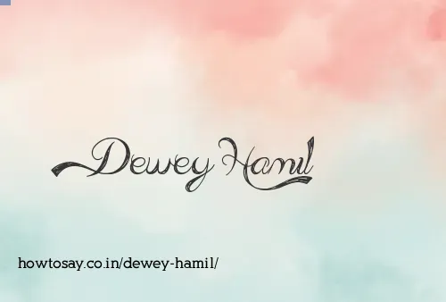 Dewey Hamil