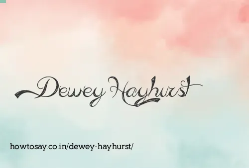 Dewey Hayhurst