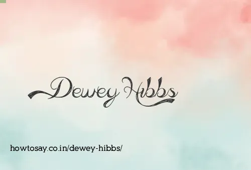 Dewey Hibbs