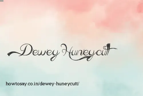 Dewey Huneycutt