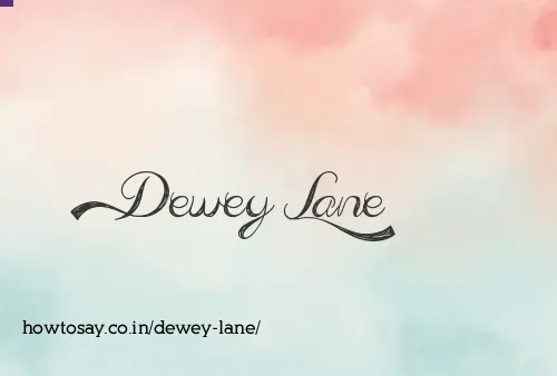 Dewey Lane