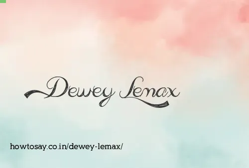 Dewey Lemax