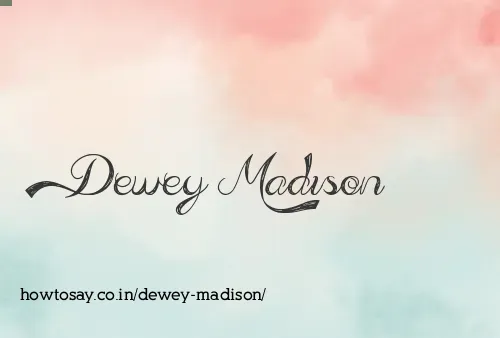 Dewey Madison