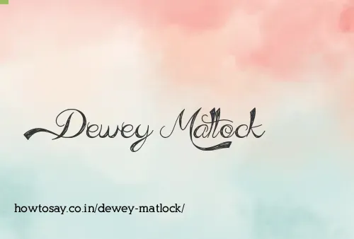 Dewey Matlock