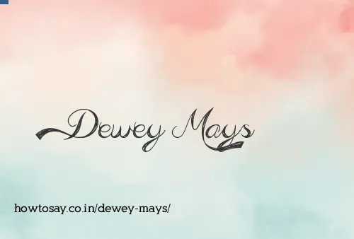 Dewey Mays