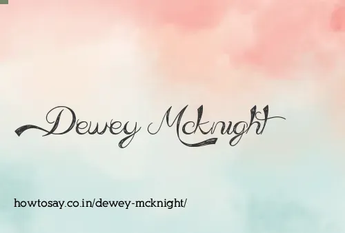 Dewey Mcknight