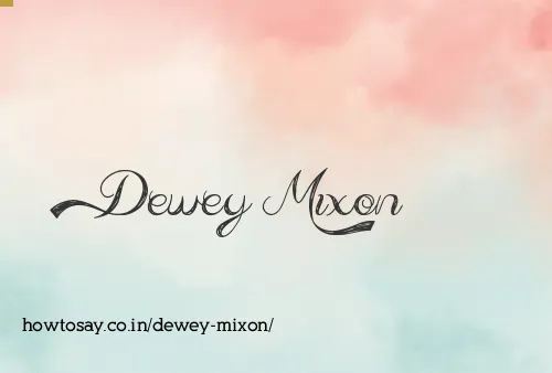 Dewey Mixon