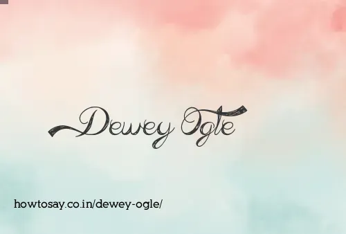 Dewey Ogle