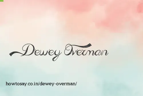 Dewey Overman