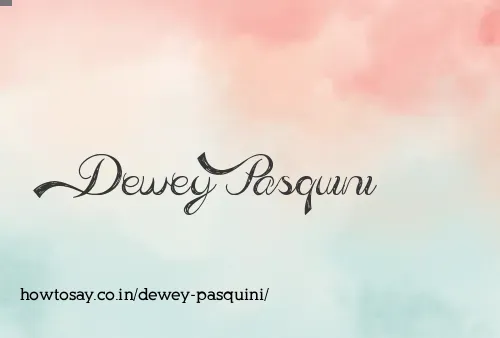 Dewey Pasquini