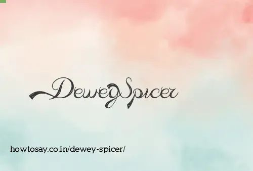 Dewey Spicer