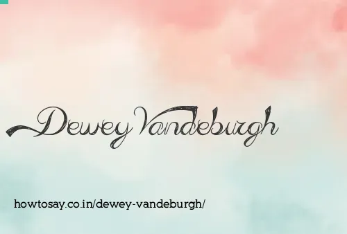 Dewey Vandeburgh