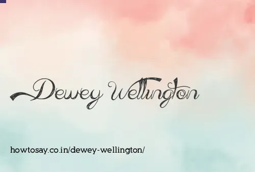 Dewey Wellington