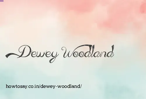 Dewey Woodland