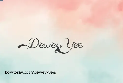 Dewey Yee