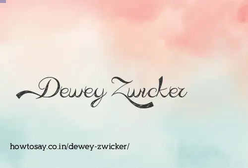 Dewey Zwicker