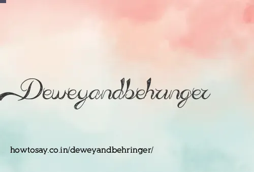 Deweyandbehringer