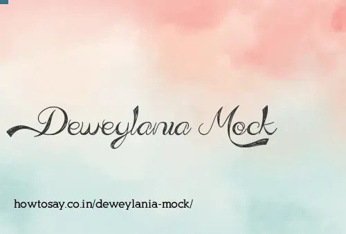Deweylania Mock