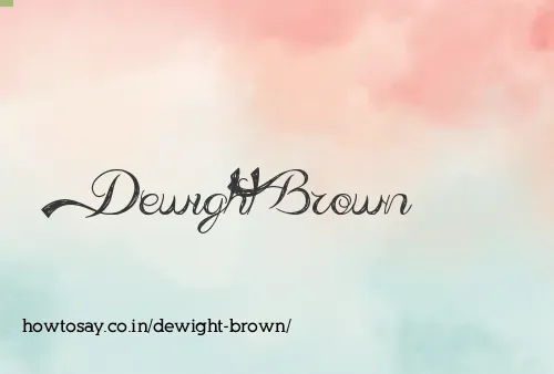 Dewight Brown