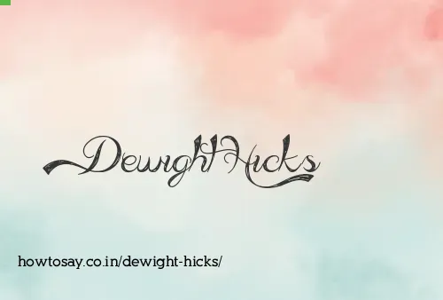 Dewight Hicks
