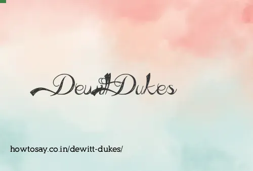 Dewitt Dukes
