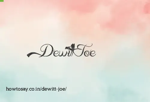 Dewitt Joe