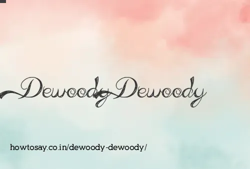 Dewoody Dewoody