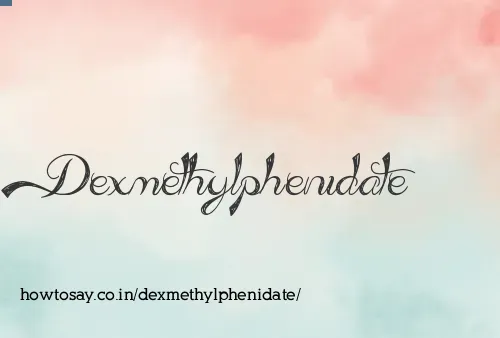 Dexmethylphenidate
